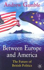 Between Europe and America : the future of British politics