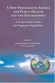 Cover of: A new progressive agenda for public health and the environment: a Project of the Center for Progressive Regulation