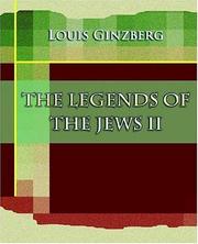 Cover of: The Legends of the Jews II (1910) by Louis Ginzberg