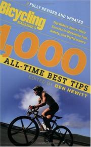 Cover of: Bicycling Magazine's 1000 All-Time Best Tips (Revised): Top Riders Share Their Secrets to Maximize Fun, Safety, and Performance