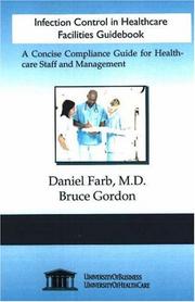 Cover of: Infection Control in Healthcare Facilities Guidebook: A Concise Compliance Guide for Healthcare Staff and Management