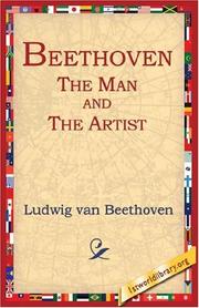 Cover of: Beethoven: The Man and the Artist