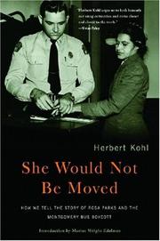 Cover of: She Would Not Be Moved: How We Tell the Story of Rosa Parks and the Montgomery Bus Boycott
