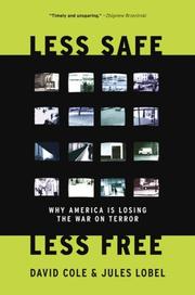 Less safe, less free : why America is losing the War on Terror