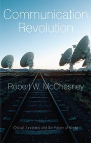 Communication revolution : critical junctures and the future of media