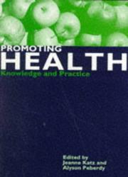 Promoting health : knowledge and practice