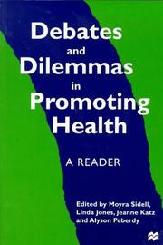 Debates and dilemmas in promoting health : a reader
