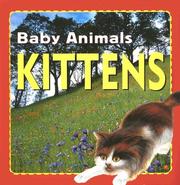 Cover of: Kittens (Baby Animals) by 