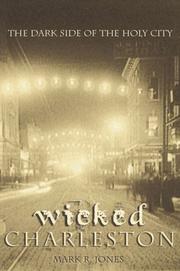 Cover of: Wicked Charleston: the dark side of the holy city
