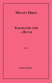 Cover of: Sarabande for a Bitch | Mickey Dikes