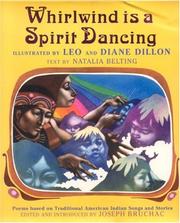 Whirlwind is a spirit dancing : poems based on traditional American Indian songs and stories