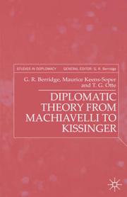 Cover of: Diplomatic Theory From Machiavelli To Kissinger (Studies in Diplomacy)