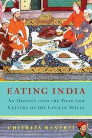 Cover of: Eating India: An Odyssey into the Food and Culture of the Land of Spices