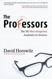 Cover of: The Professors: The 101 Most Dangerous Academics in America
