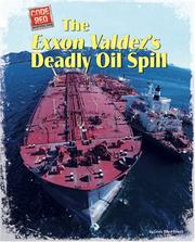 The Exxon Valdez's Deadly Oil Spill (Code Red) by Linda Ward Beech