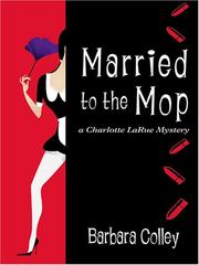 Cover of: Married to the Mop: A Charlotte Larue Mystery