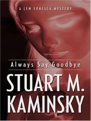 Cover of: Always Say Goodbye: A Lew Fonesca Mystery