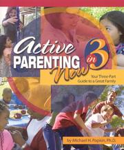 Cover of: Active Parenting Now in 3: Your Three-Part Guide to a Great Family
