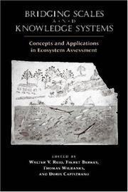 Cover of: Bridging Scales and Knowledge Systems: Concepts and Applications in Ecosystem Assessment