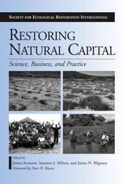 Restoring natural capital : science, business, and practice