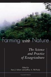 Farming with nature : the science and practice of ecoagriculture