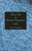 Cover of: After Life in Roman Paganism: Lectures Delivered at Yale University on the Silliman Foundation