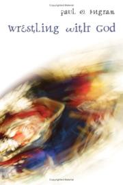 Cover of: Wrestling with God by Paul O. Ingram