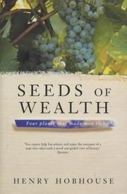 Cover of: Seeds of wealth: four plants that made men rich