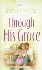 Cover of: Through His Grace (Heartsong Presents #721)
