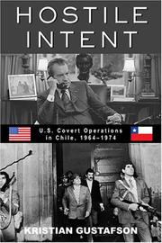 Hostile intent : U.S. covert operations in Chile, 1964-1974