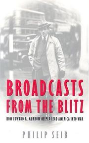 Cover of: Broadcasts from the Blitz: How Edward R. Murrow Helped Lead America into War