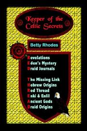 Cover of: Keeper of the Celtic Secrets by Betty Rhodes