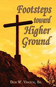 Cover of: Footsteps toward Higher Ground | Don W Veatch Sr