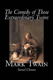 Cover of: The Comedy of Those Extraordinary Twins | Mark Twain