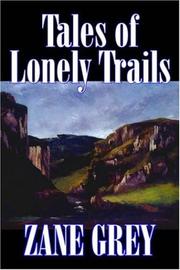 Tales of lonely trails by Zane Grey