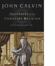 Cover of: Institutes of the Christian Religion by Jean Calvin