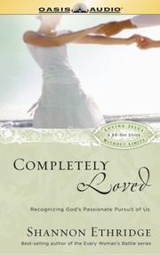 Cover of: Completely Loved: Recognizing God's Passionate Pursuit of Us