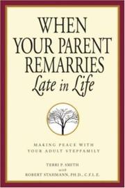 When your parent remarries late in life by Terri P. Smith, Terri Smith, Robert Stahmann