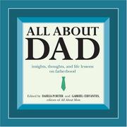 All about dad : insights, thoughts, and life lessons on fatherhood