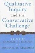 Cover of: Qualitative Inquiry And the Conservative Challenge