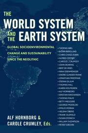 Cover of: The World System And the Earth System: Global Socioenvironmental Change And Sustainability Since The Neolithic