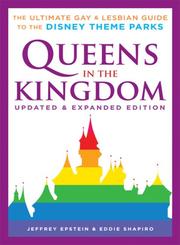 Cover of: Queens in the Kingdom: The Ultimate Gay and Lesbian Guide to the Disney Theme Parks