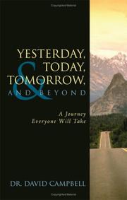Cover of: Yesterday, Today, Tomorrow, and Beyond