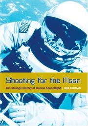 Cover of: Shooting for the moon: the strange history of human spaceflight