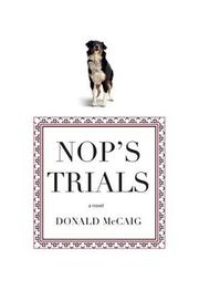 Nop's Trials by Donald McCaig