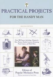 Cover of: Practical Projects for the Handy Man: Over 700 Projects Including a Hammock, Kite, Toaster, Sundial, Lantern, Swimming Pool, Camera, and Much More