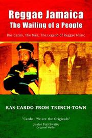 Cover of: Reggae Jamaica - The Wailing of a People: Ras Cardo, The Man, The Legend of Reggae Music