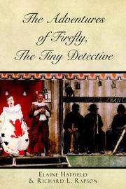 Cover of: The Adventures of Firefly, the Tiny Detective by Elaine Hatfield, Richard L. Rapson