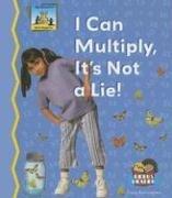 Cover of: I Can Multiply, It's Not a Lie! (Math Made Fun)