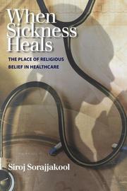 Cover of: When sickness heals: the place of religious belief in healthcare